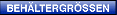Beh�ltergr��en