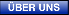 �ber uns